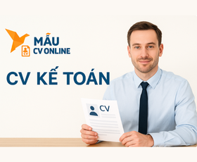 CV Kế Toán Ấn Tượng: Mẫu CV Xin Việc Chuẩn Cho Dân Tài Chính