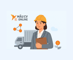 Mẫu CV Ngành Logistics 2025 Chuẩn Gọn, Dễ Gây Ấn Tượng