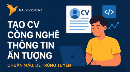 CV Công Nghệ Thông Tin: Bí Quyết Gây Ấn Tượng
