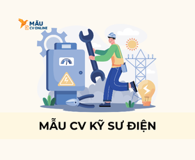 Mẫu CV Kỹ Sư Điện: Bí Kíp Chinh Phục Nhà Tuyển Dụng 2025