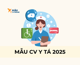 Mẫu CV Y Tá – Bí Quyết Viết CV Xin Việc Chuẩn 2025